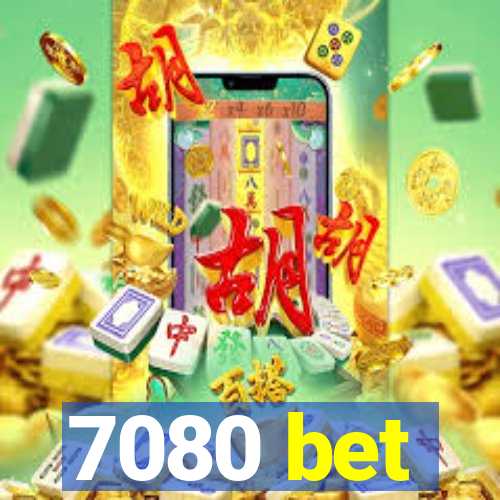 7080 bet